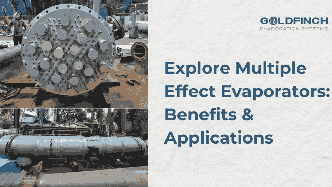 Explore Multiple Effect Evaporators: Benefits & Applications