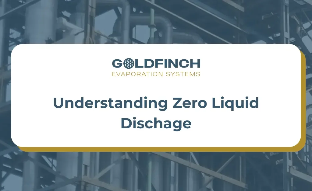 Understanding Zero Liquid Discharge (ZLD)